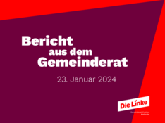 Bericht aus dem Gemeinderat 23.01.24